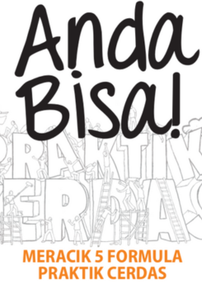 Anda Bisa! Meracik 5 Formula Praktik Cerdas