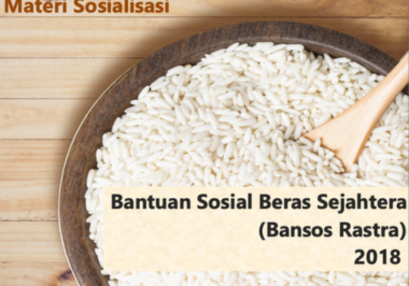 Bantuan Sosial Beras Sejahtera (Bansos Rastra) 2018