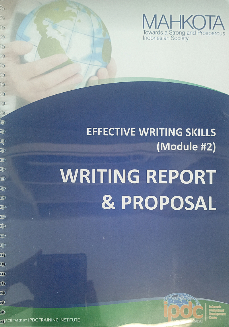 Effective Writing Skills (Module #2) : Writing report & proposal