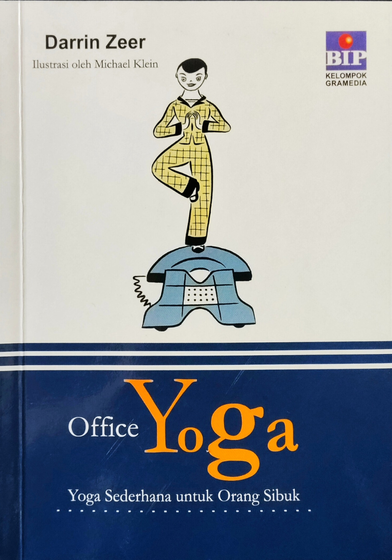 Office Yoga ; Yoga Sederhana untuk Orang Sibuk